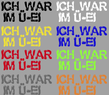 Aufkleber Ich war im Ü-Ei